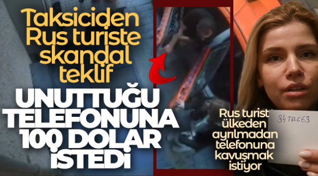 İstanbul'da taksiciden Rus turiste skandal teklif