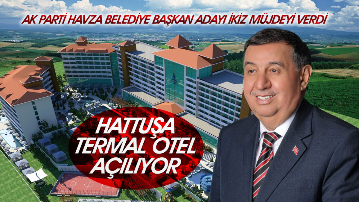 Murat İkiz’den Hattuşa Termal Otel Müjdesi