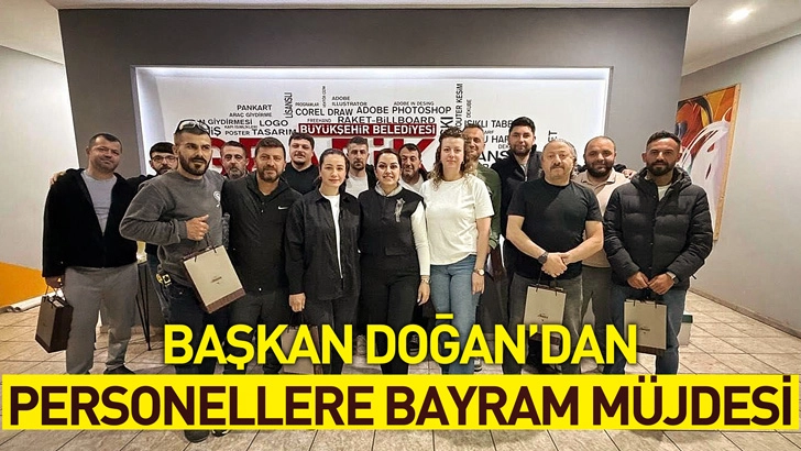  Halit Doğan’dan Personellere Bayram Müjdesi