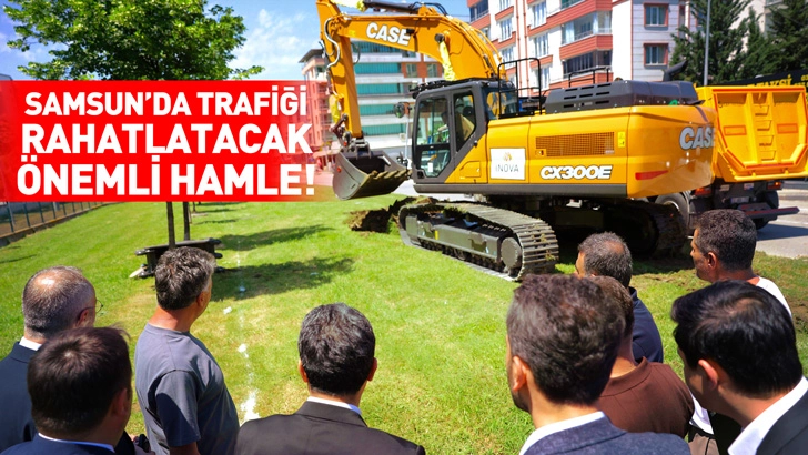 SAMSUN BÜYÜKŞEHİR’DEN TRAFİĞİ RAHATLATACAK ÖNEMLİ HAMLE!