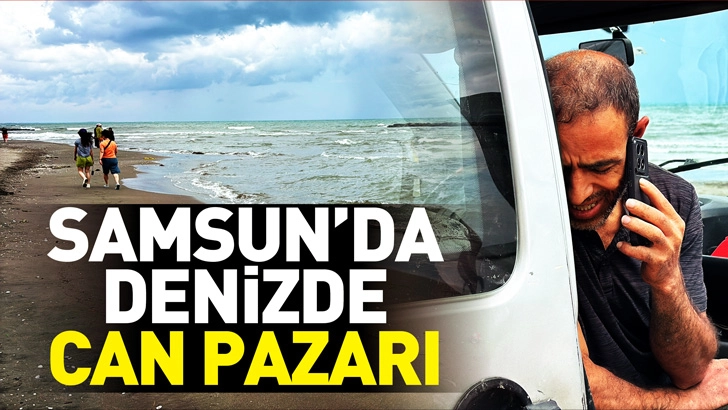 Samsun'da denize giren 2 kişi, boğulma tehlikesi geçirdi