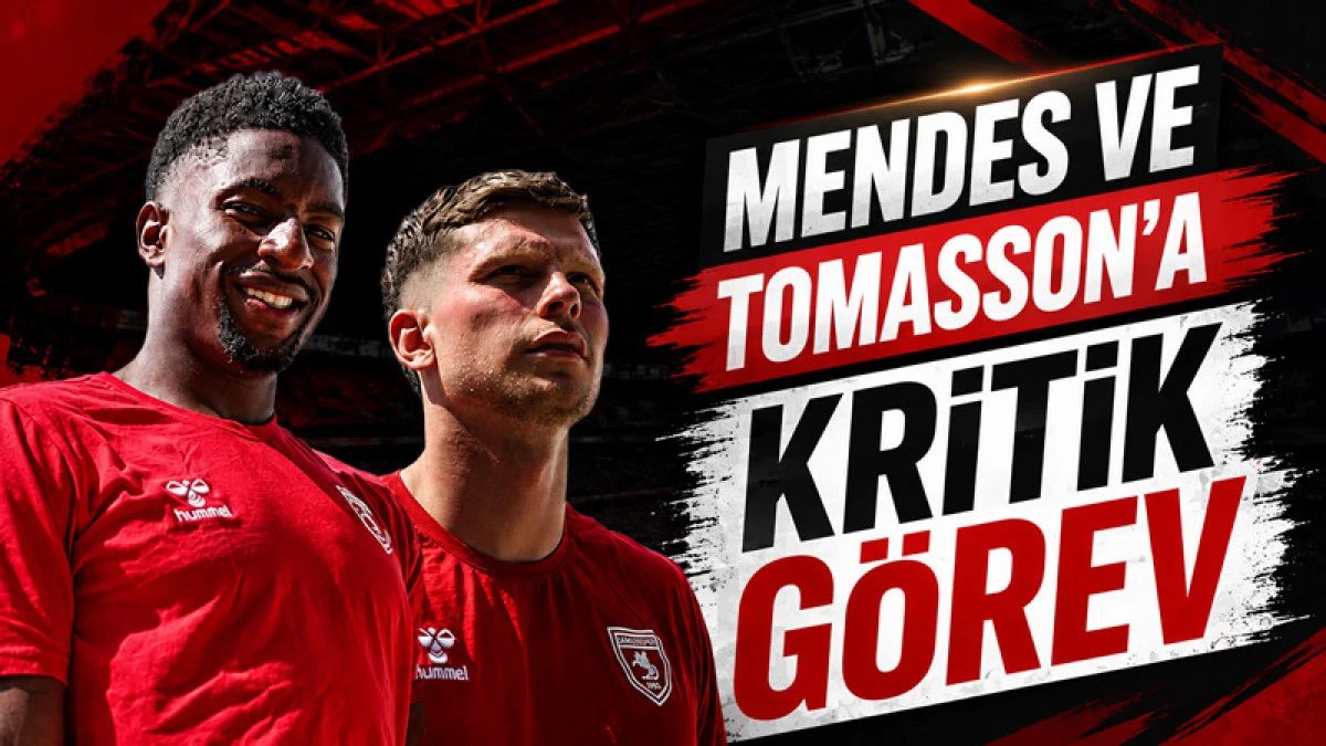 Mendes ve Tomasson'a kritik görev