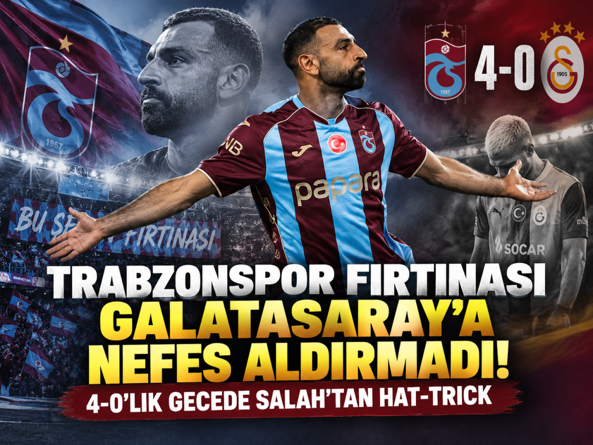 Trabzonspor sahasında Galatasaray'ı 4-0 mağlup etti