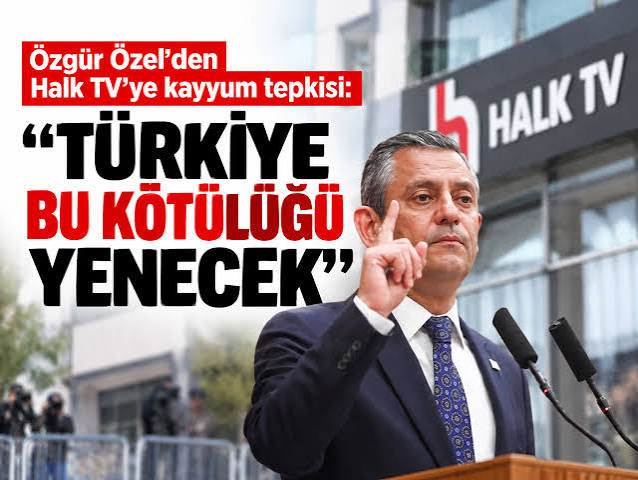 Özel'den Halk TV'ye kayyum tepkisi