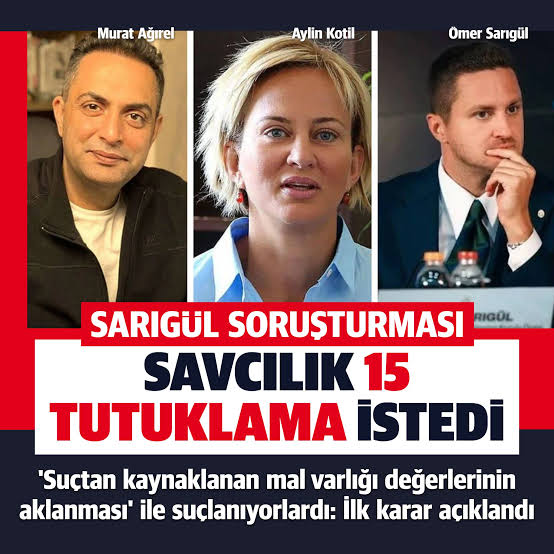 Sarıgül soruşturmasında 15 tutuklama talebi